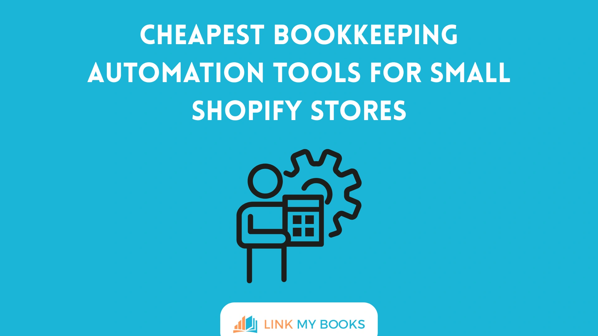 Cheapest Bookkeeping Automation for Small Shopify Stores: What You Actually Get