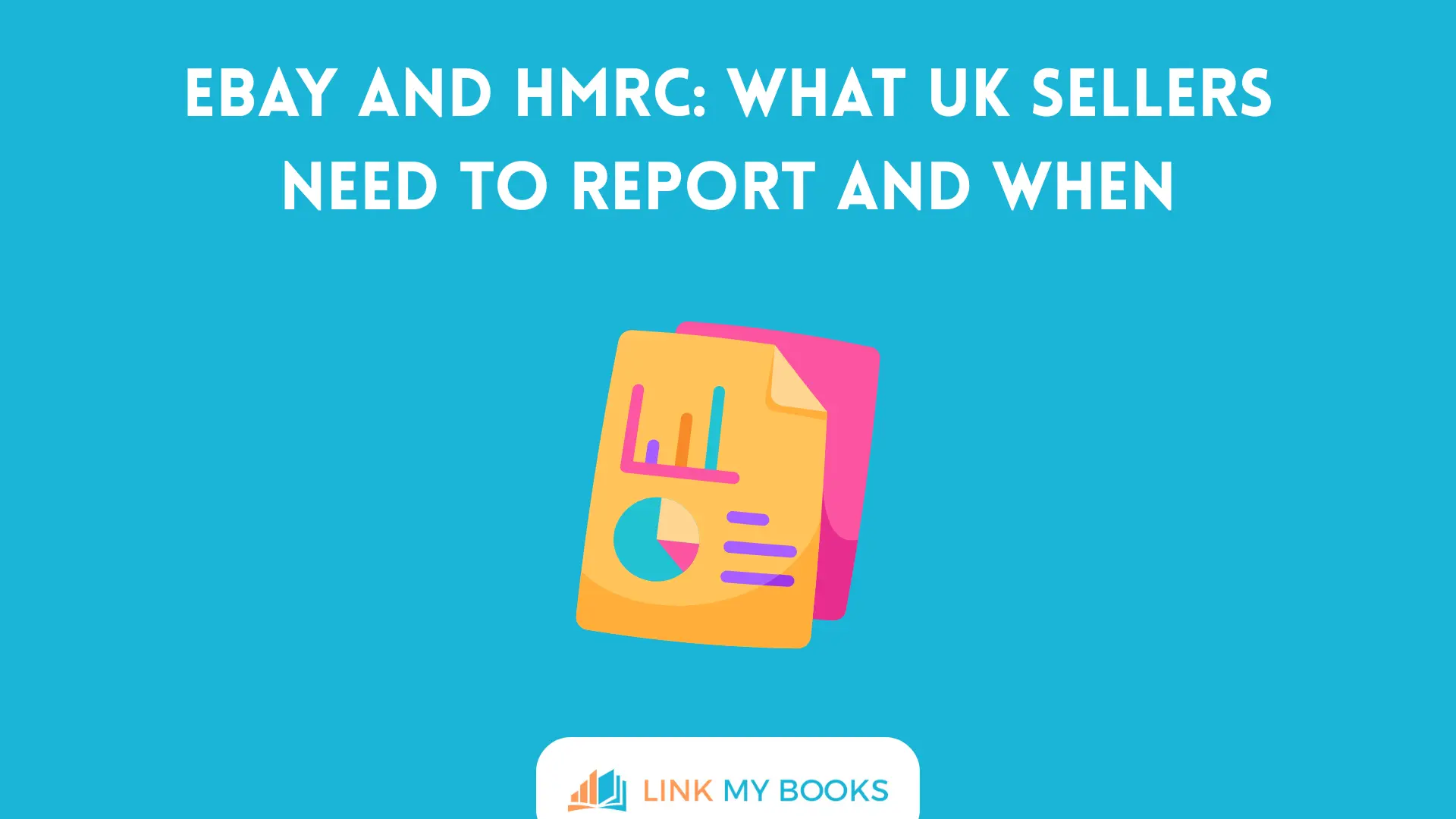 eBay and HMRC: What UK Sellers Need to Report and When