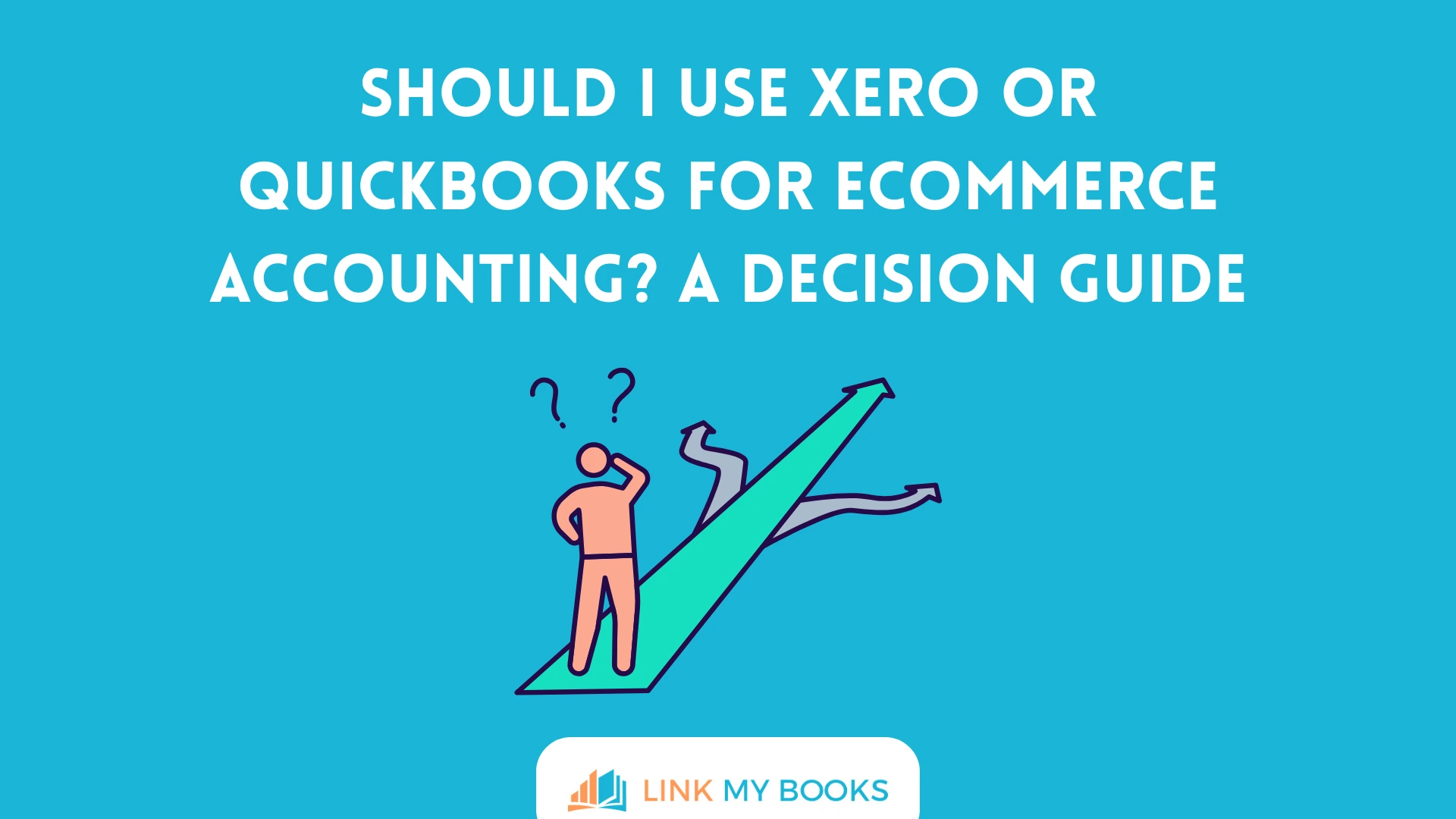 Should I Use Xero or QuickBooks for Ecommerce Accounting? A Decision Guide