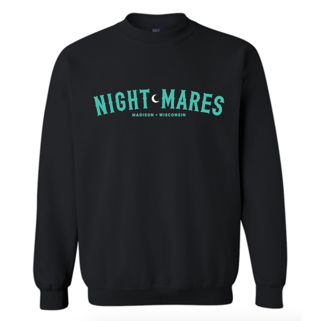 Black sweatshirt with teal text reading 'NIGHT MARES' and smaller text 'MADISON WISCONSIN' underneath.