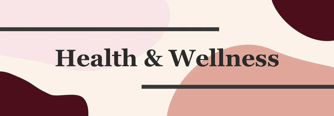 Health & Wellness