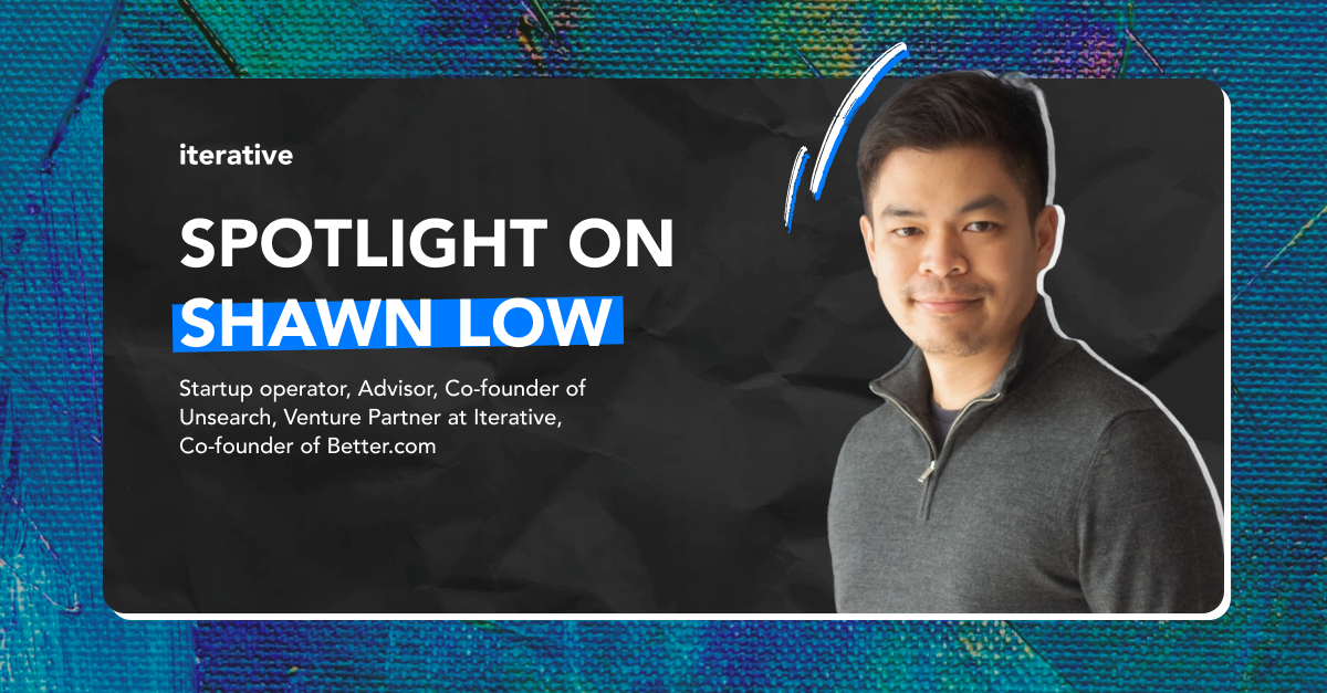 Spotlight on Visiting Partners: Shawn Low - Iterative VC