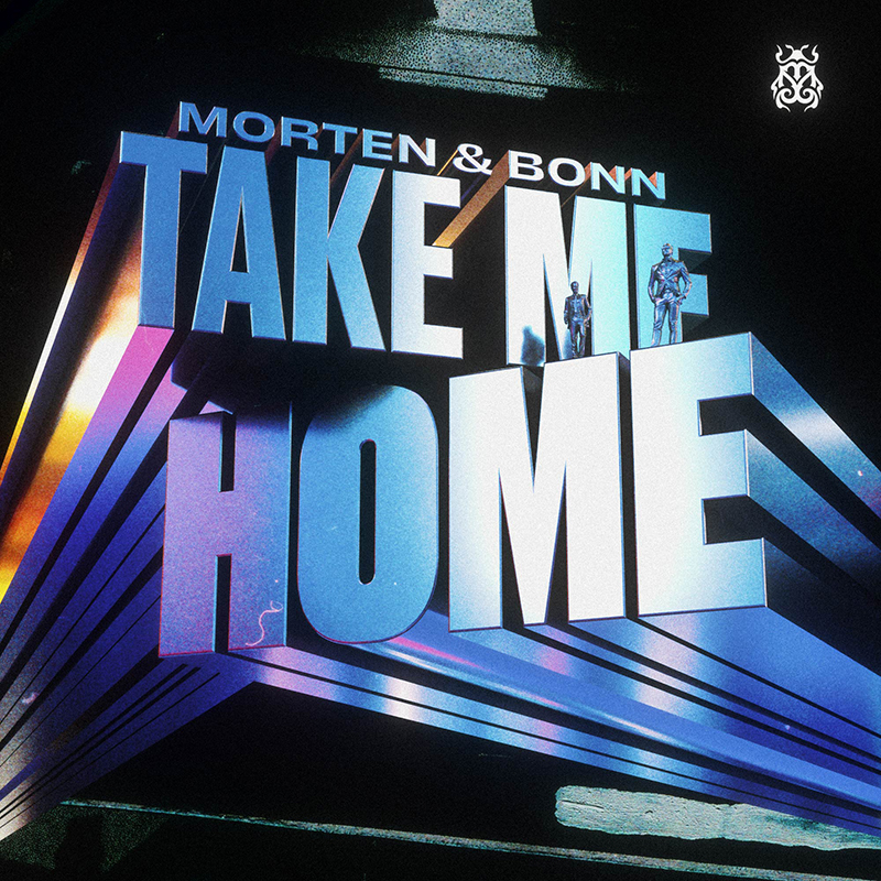 Morten & Bonn - Take Me Home
