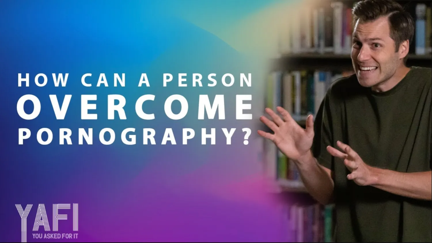 How Can A Person Overcome Pornography?