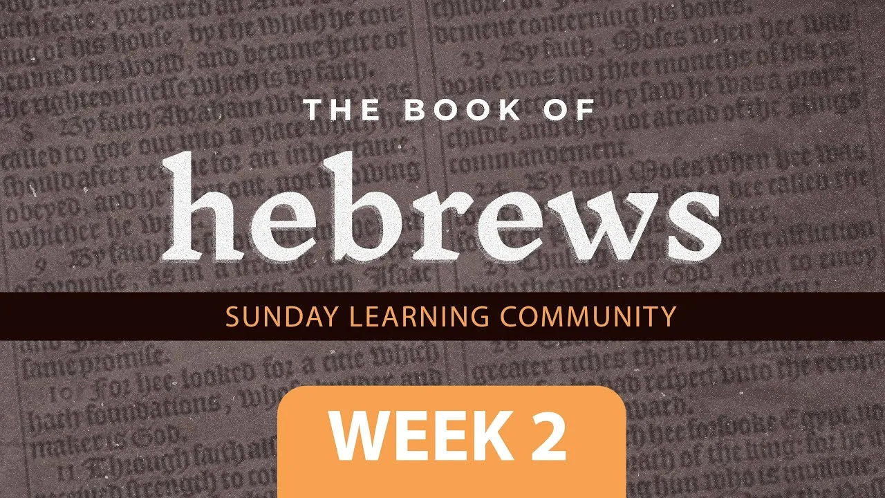 The Book Of Hebrews - Week 2