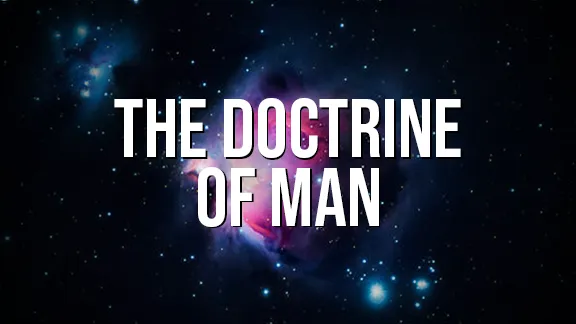 The Doctrine of Man