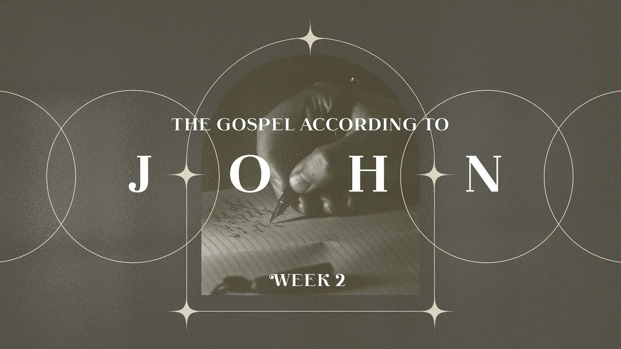WEEK 2 (John 1:1-18): The Gospel According to John - Bible Class