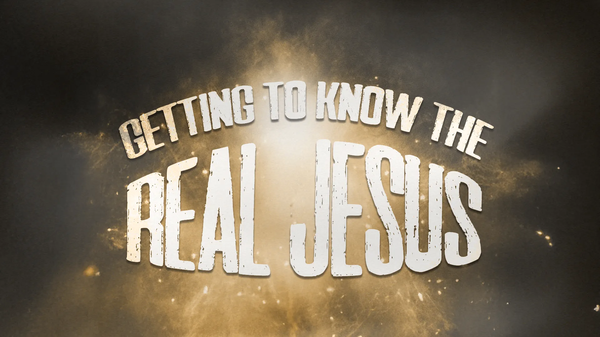 Getting to Know the Real Jesus