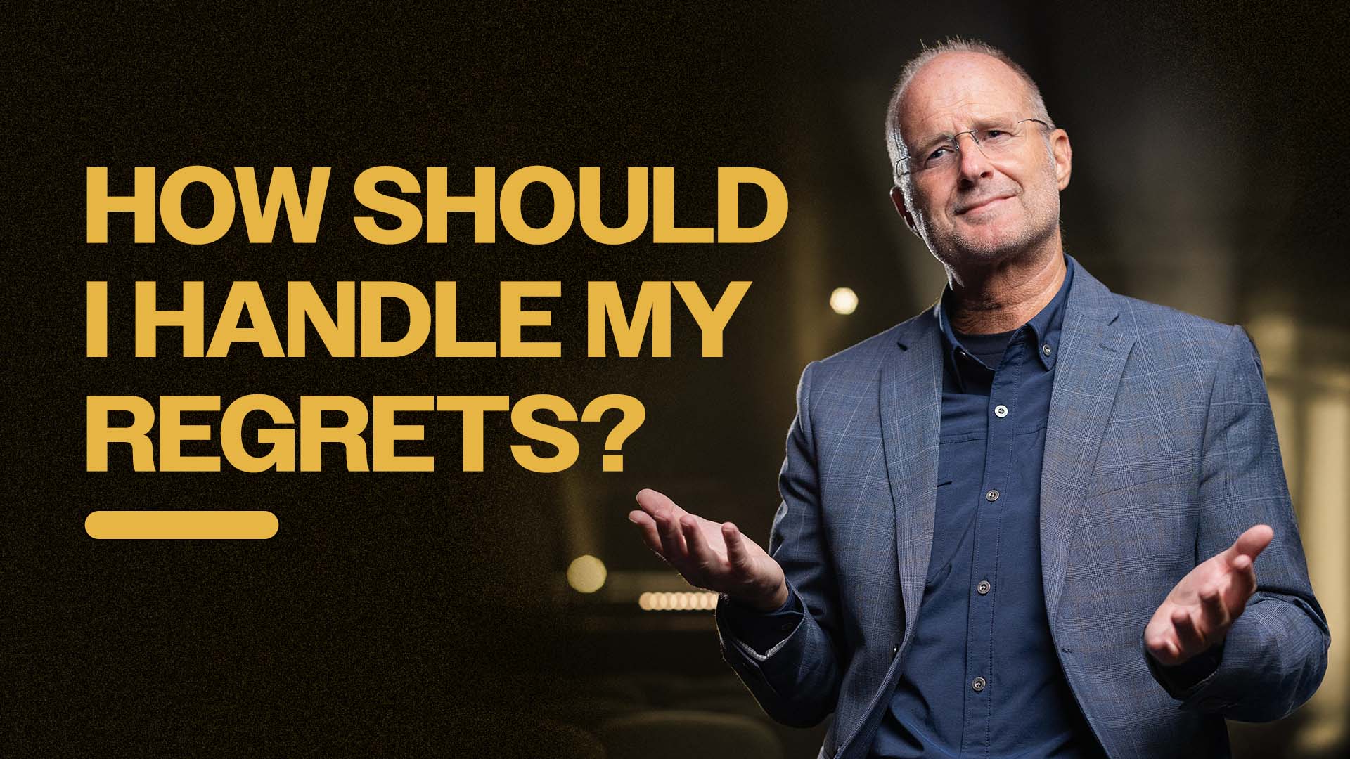 How should I handle my regrets?