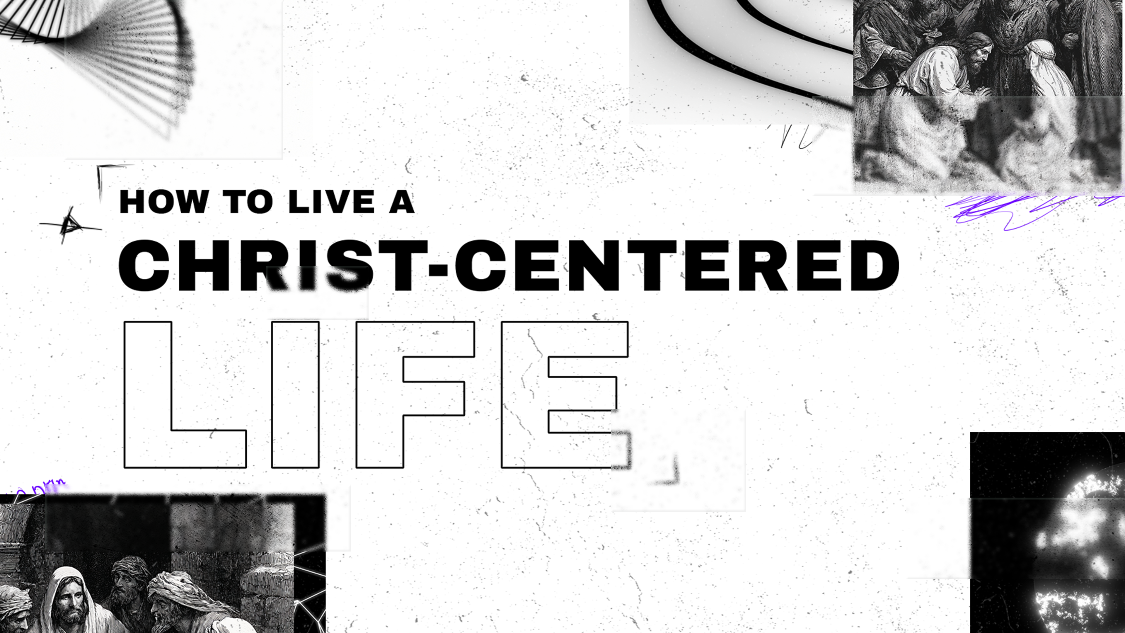 How to Live a Christ-Centered Life