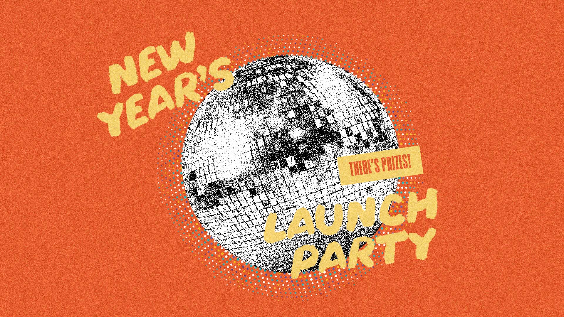 New Years launch Party