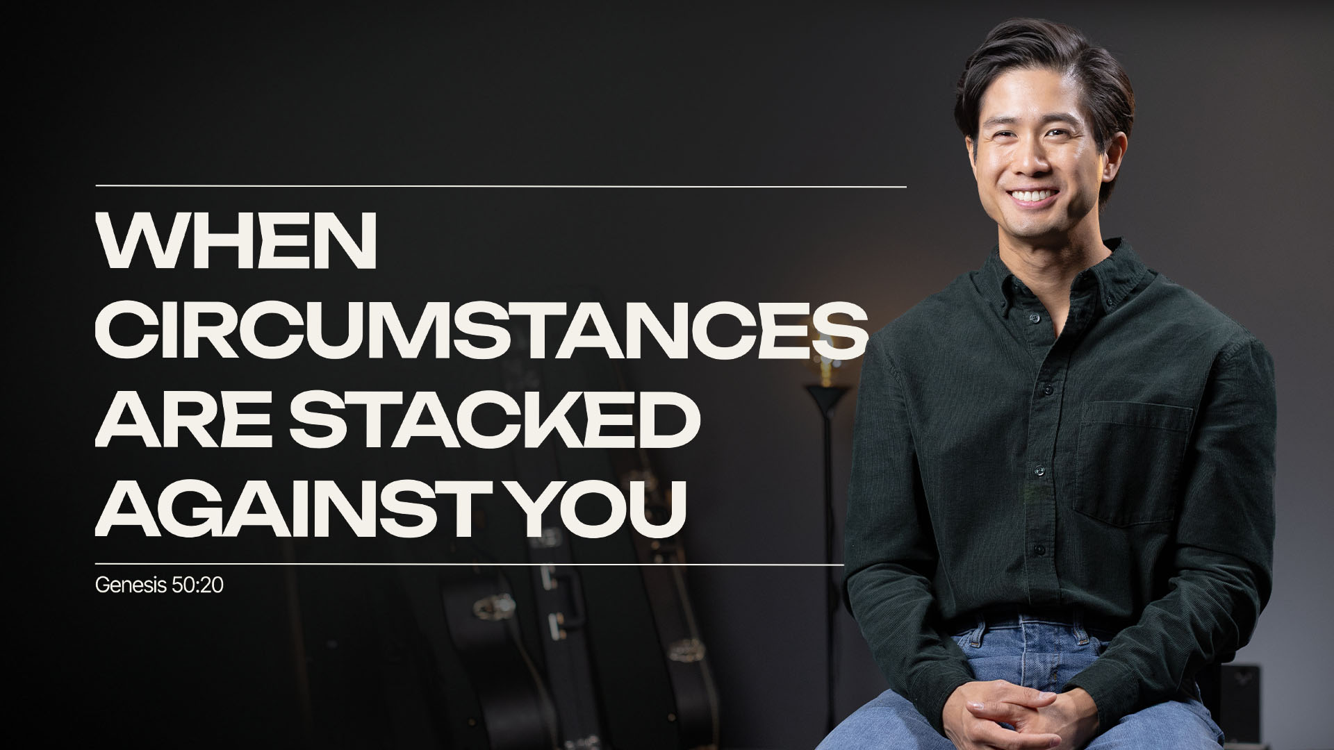 When Circumstances are Stacked Against You