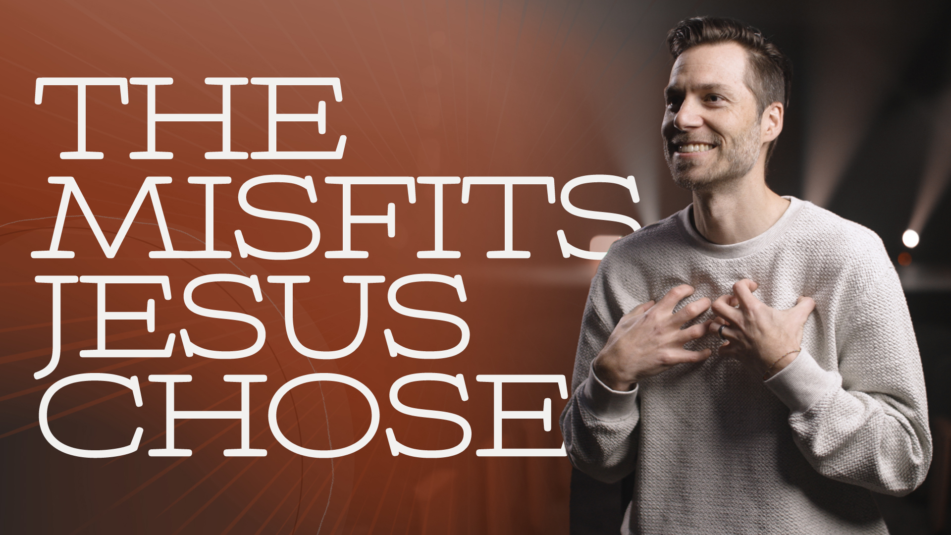 The Misfits Jesus Chose 