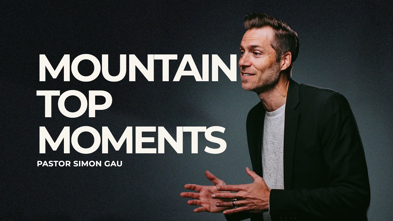Mountain Top Moments | Journeying With Jesus - Sermon Series