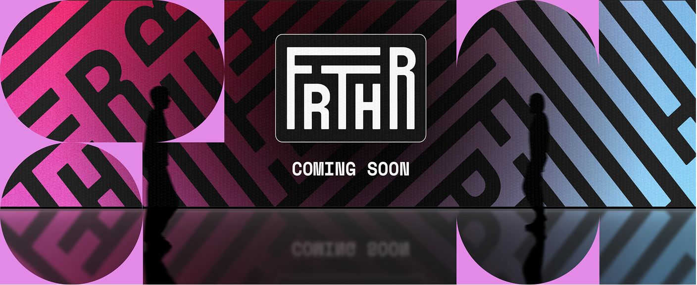 The FRTHR identity as a “Coming Soon” teaser wall: the FRTHR wordmark in a boxed maze-like logotype over pink and blue gradient panels, with two silhouetted figures standing in front.