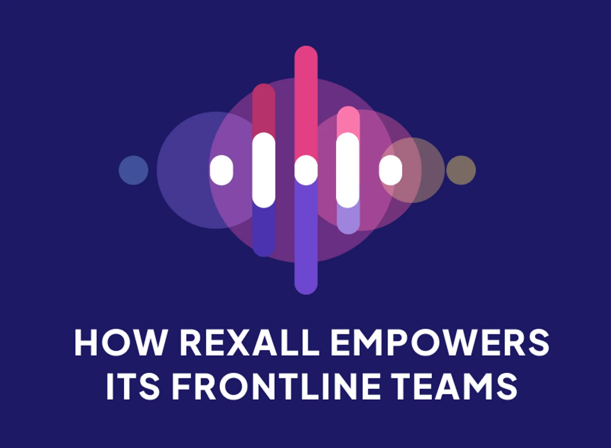 How Rexall empowers its frontline teams