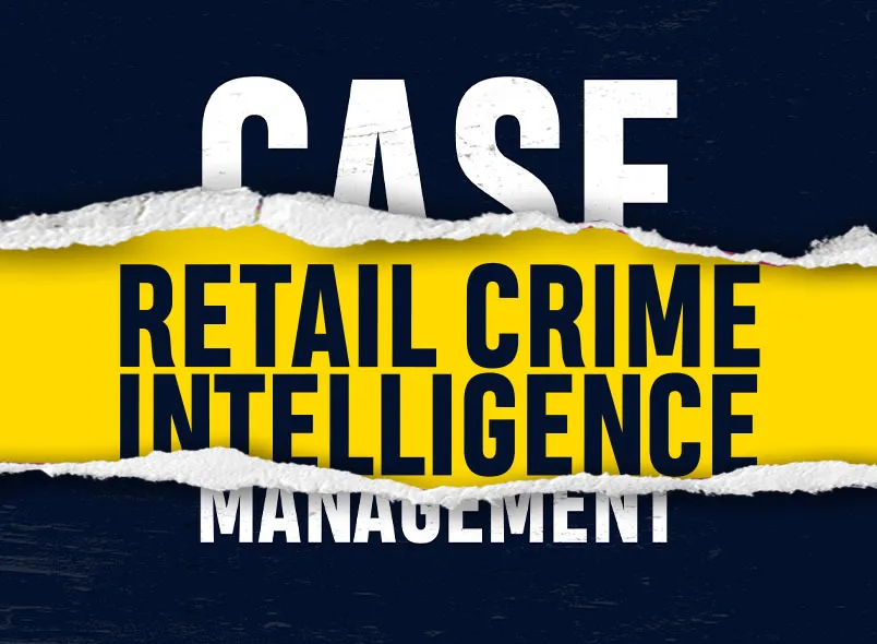 Retail Crime Intelligence vs. AP/LP Case Management