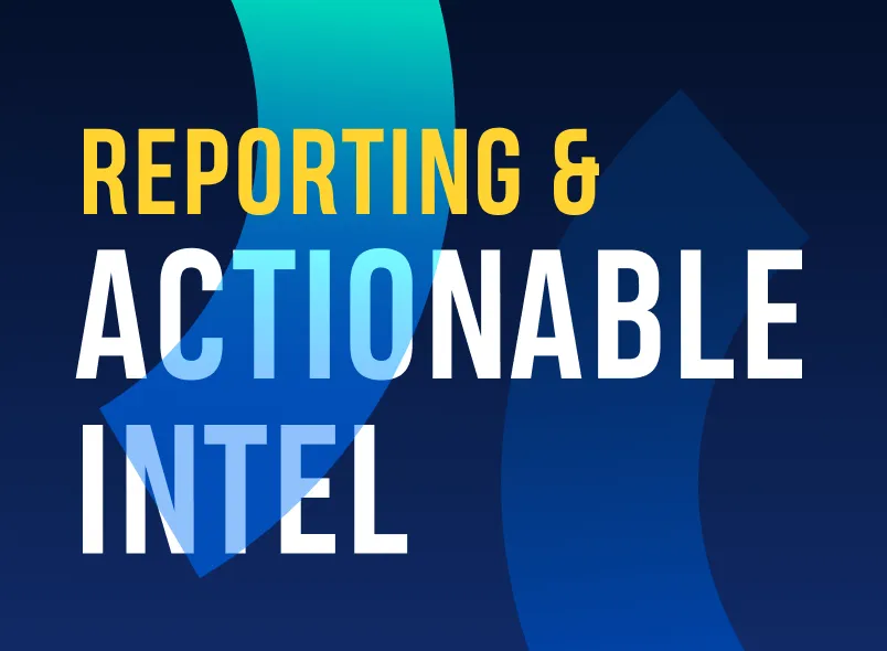 How to optimize your reporting for actionable intel, investigations, and safer preventions