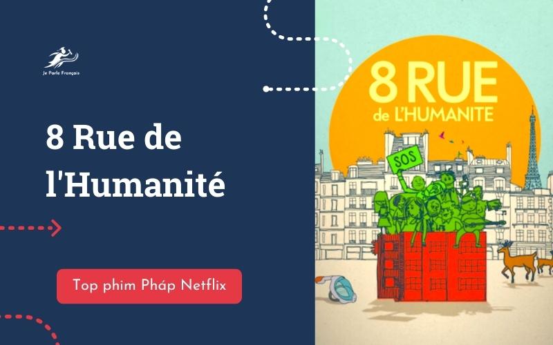 Phim Phap trên Netflix 8 Rue de l'Humanité