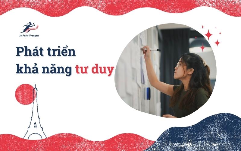 Lý do học tiếng Pháp phát triển tư duy