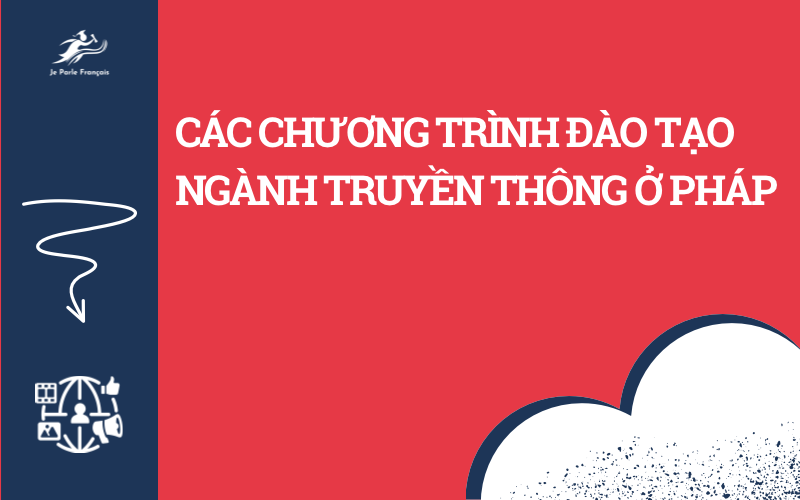 Du học Pháp ngành truyền thông các chương trình đào tạo