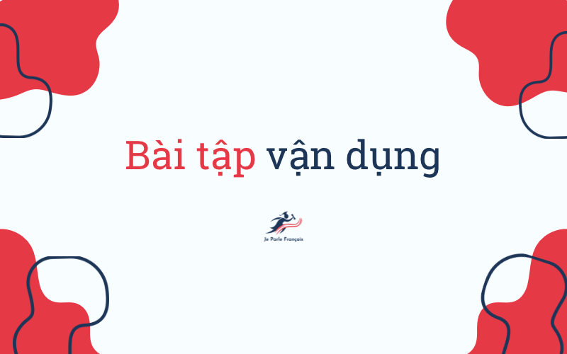 Bài tập học tiếng Pháp la passive voix thức bị động