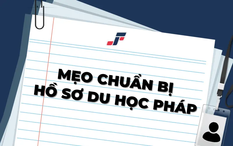 kinh-nghiem-lam-ho-so-du-hoc-phap