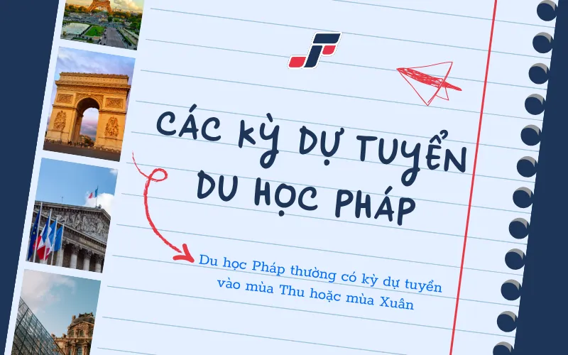 Tìm hiểu thời gian dự tuyển du học Pháp