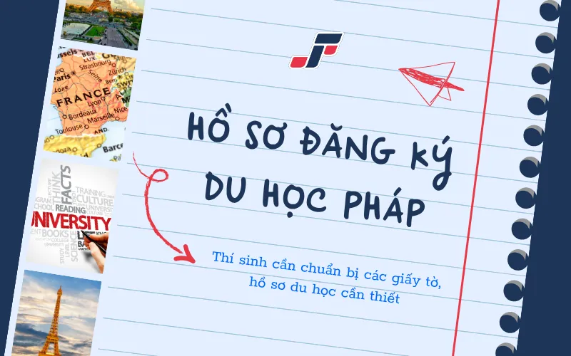 Hồ sơ đăng ký dự tuyển du học Pháp