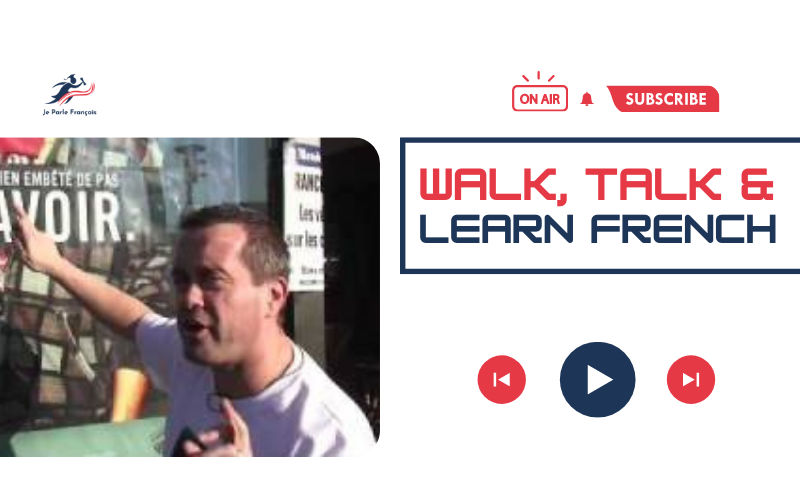 Walk, talk & learn French học tiếng Pháp bằng Youtube