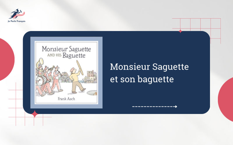 Sach-thieu-nhi-ve-nuoc-Phap-hoc-tieng-Phap-Monsieur-Saguette