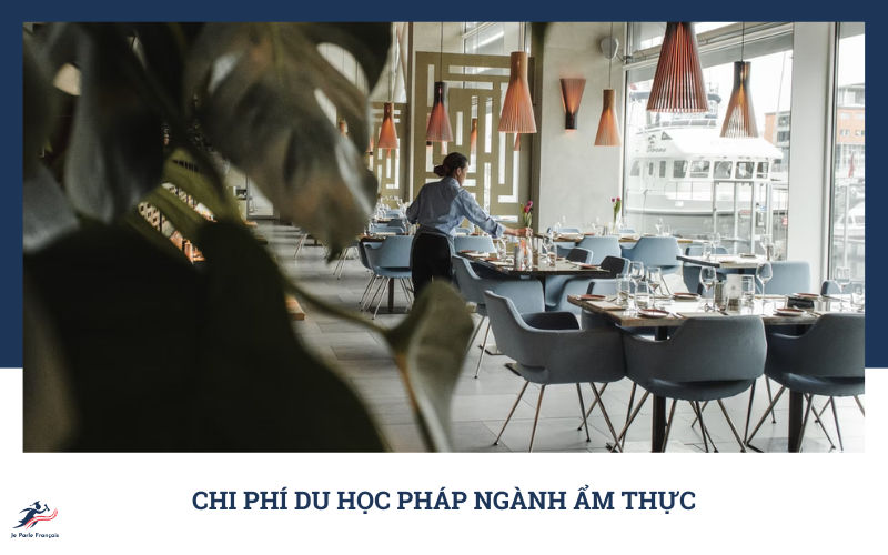 Du học Pháp ngành Ẩm thực phải chi trả bao nhiêu?