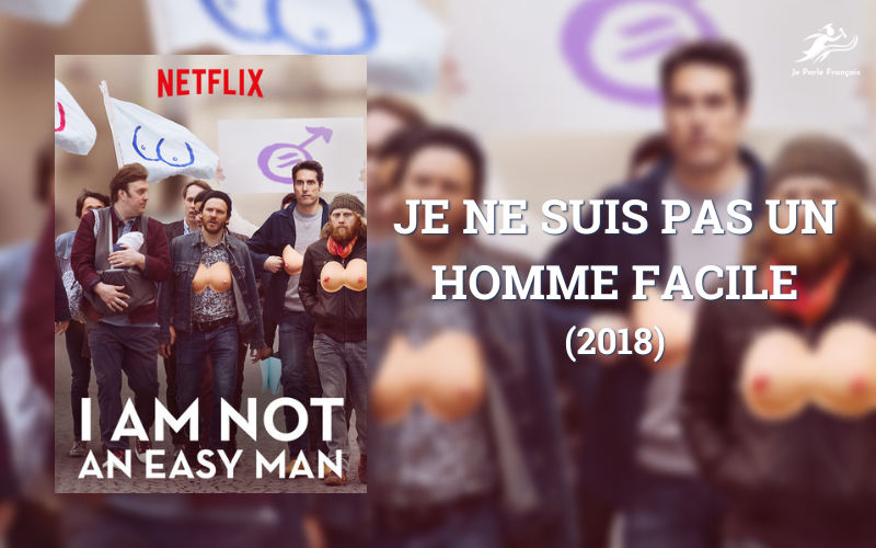 Phim Pháp Je Ne Suis Pas Un Homme Facile