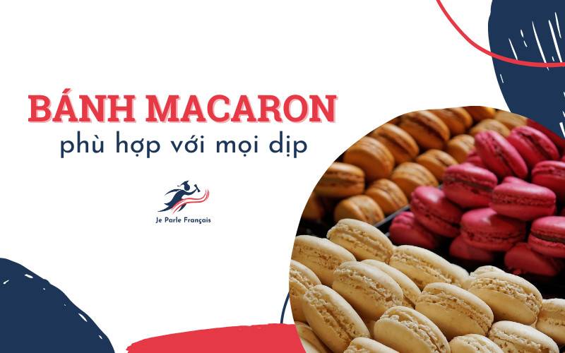 Bánh macaron có dùng mọi lúc