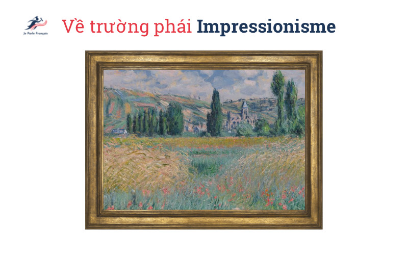 Trường phái hội hoạ ấn tượng học tiếng Pháp văn hoá Pháp