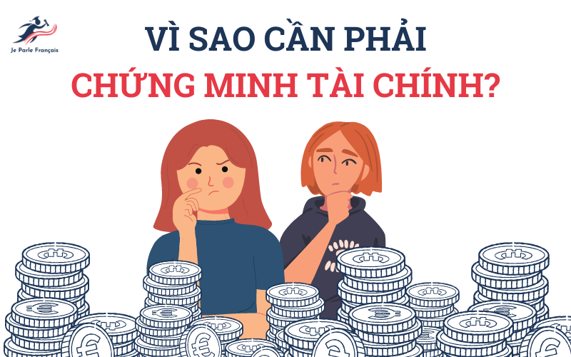 Vì sao cần chứng minh tài chính du học Pháp