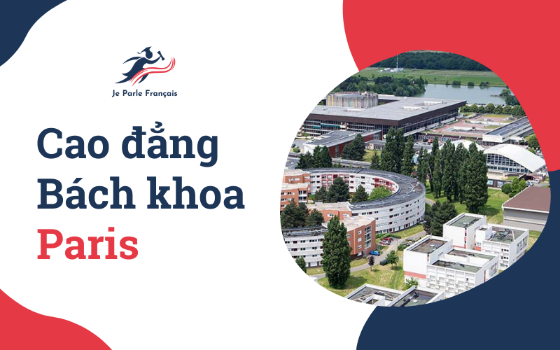 Du học Pháp Cao đẳng Bách khoa Paris