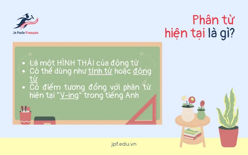 Participe présent trong tiếng Pháp là gì?