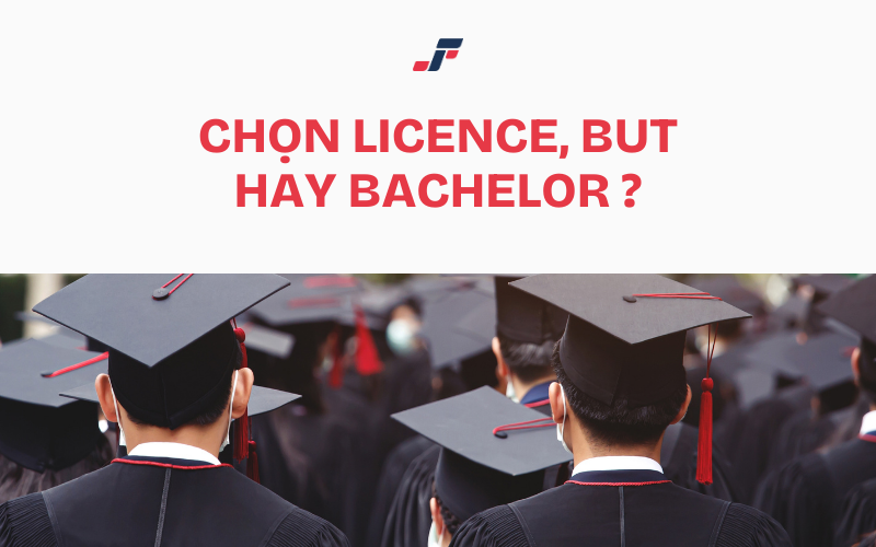 Licence, BUT, Bachelor - Lựa chọn nào phù hợp cho du học sinh Pháp bậc Cử nhân?