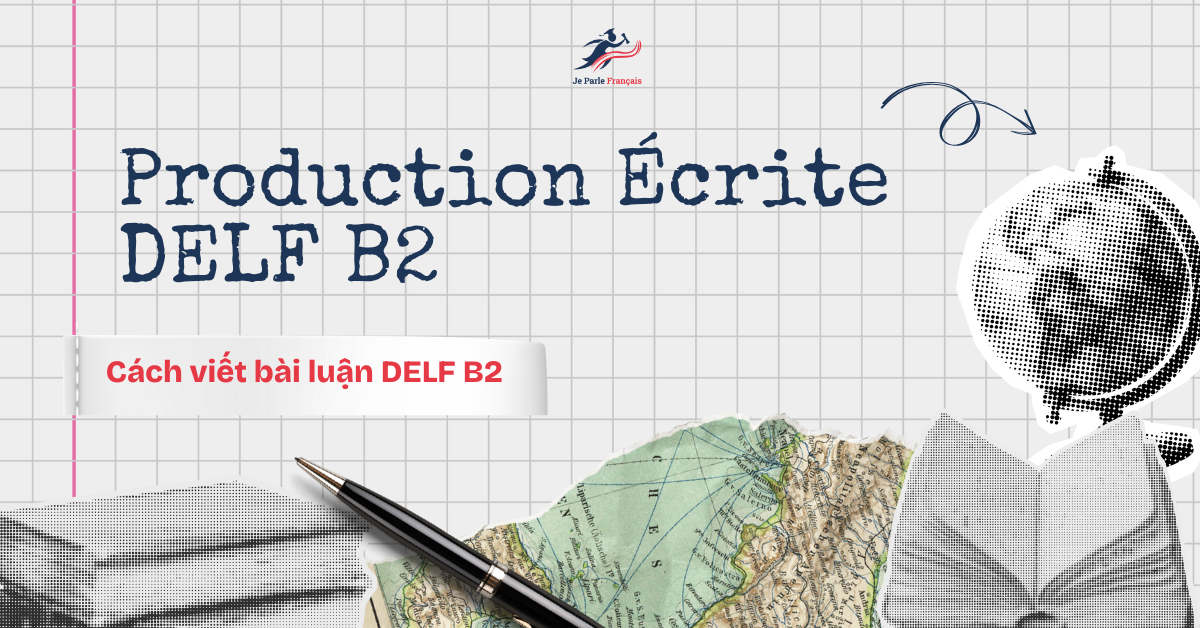 Cách Viết Bài Nghị Luận DELF B2