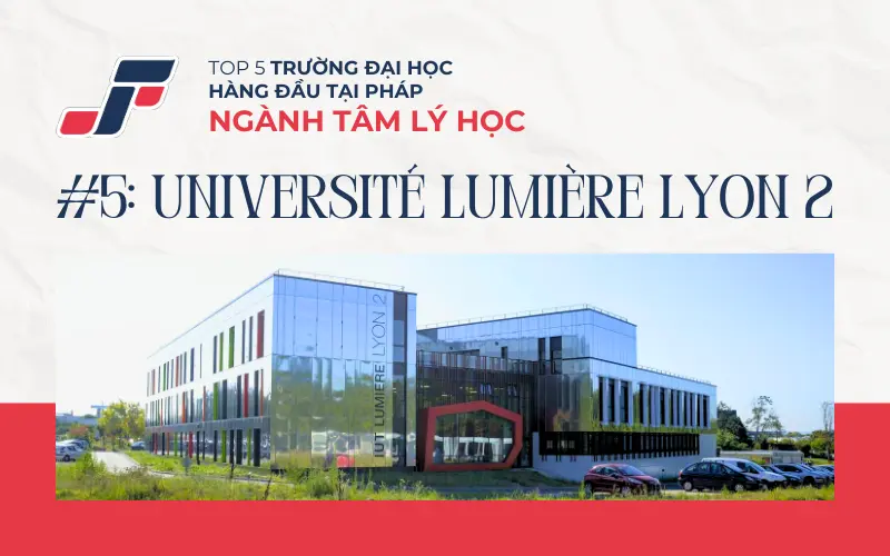 Du học Pháp ngành Tâm lý học tại Université Lumière Lyon 2.