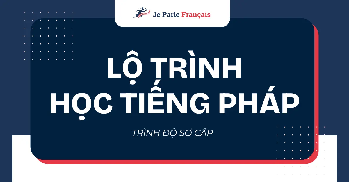 Học Tiếng Pháp Cho Người Mới Bắt Đầu