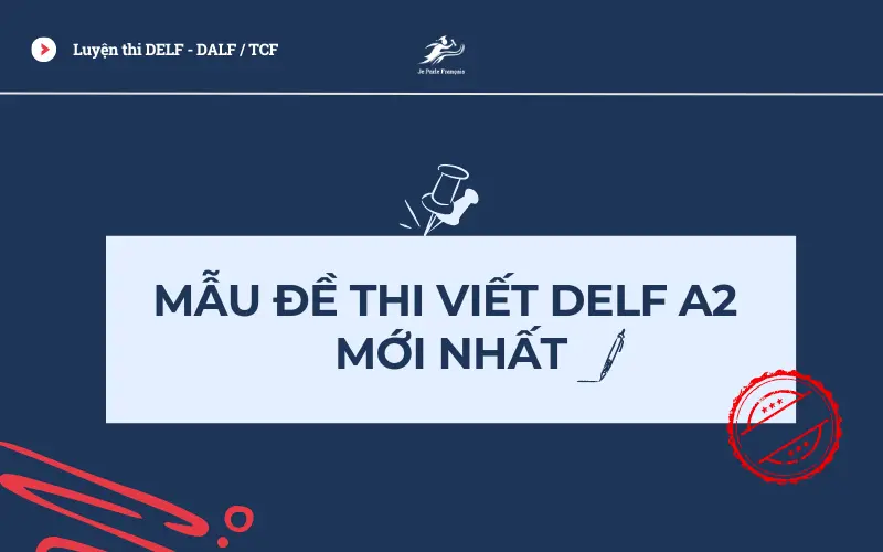 Các dạng bài thi viết DELF A2