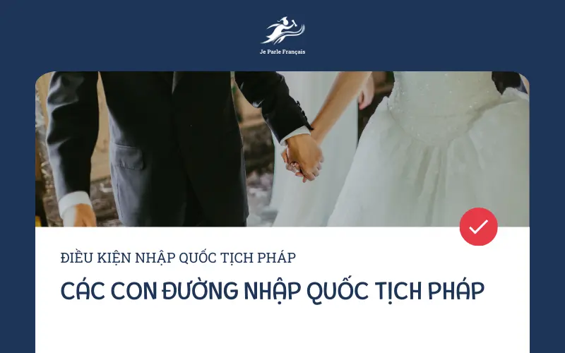 Bên cạnh việc kết hôn với người Pháp, có một số con đường khác để trở thành công dân Pháp