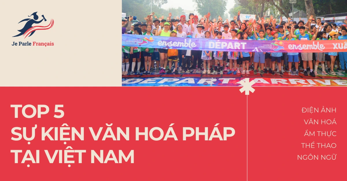 Sự Kiện Văn Hóa Pháp Tại Việt Nam