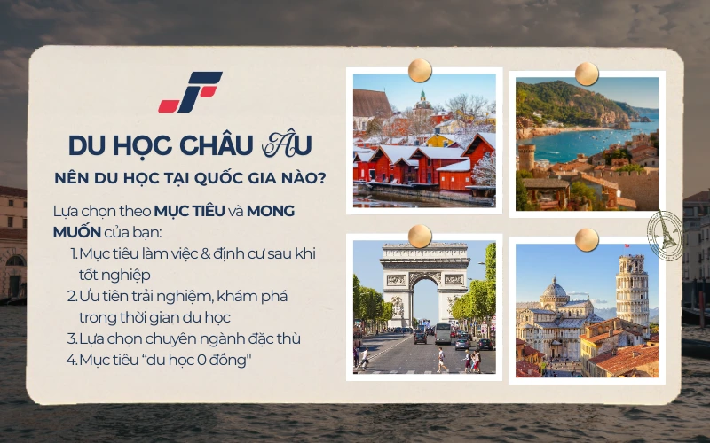 Lựa chọn quốc gia du học châu Âu theo nhu cầu
