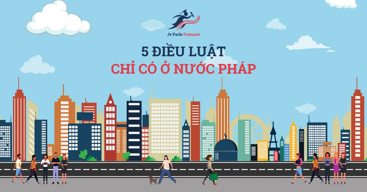 Điều Luật Chỉ Có Ở Nước Pháp