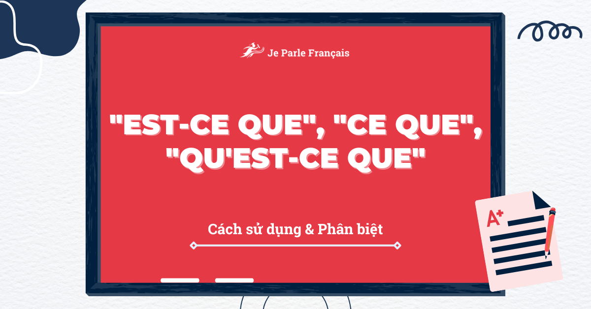 "est-ce que", "qu'est-ce que" và "ce que"