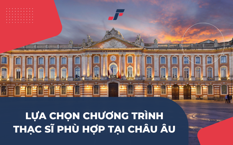 Các bước xác định chương trình Thạc sĩ tại Châu Âu phù hợp với bạn 