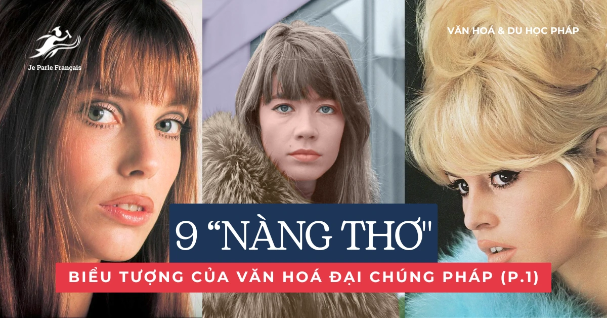 “Nàng Thơ” Biểu Tượng Của Văn Hoá Đại Chúng Pháp